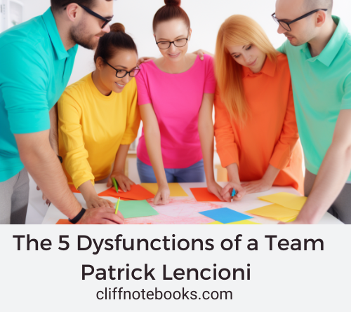 The 5 dysfunctions of a team Patrick Lencioni Ciff Note Books