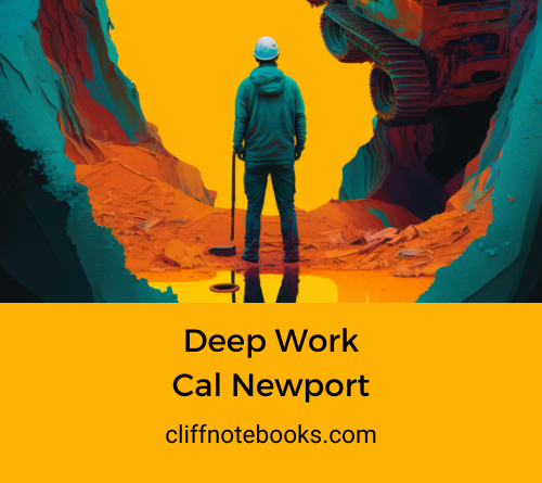 Deep Work Cal Newport Cliff Note Books