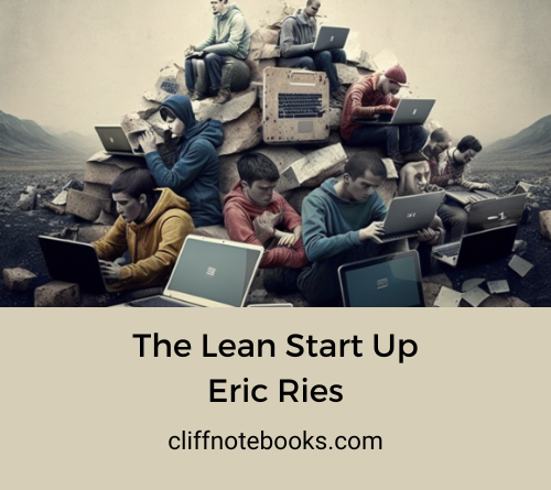 The Lean Start Up Eric Ries Cliff Note Books