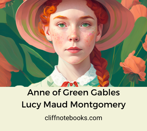 Annd of Green Gables Lucy Maud Montgomery Cliff Note Books