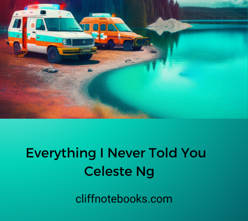 everything i never told you celeste ng cliff note books