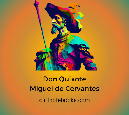 don quixote Miguel de Cervantes cliff note books