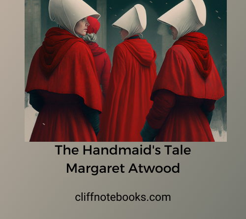 The Handmaid's Tale Margaret Atwood Cliff Note Books