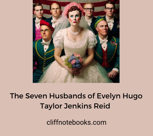 The Seven Husbands of Evelyn Hugo Taylor Jenkins Reid Cliff Note Books