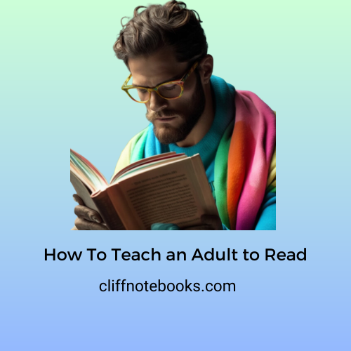 how-to-teach-an-adult-to-read-cliff-note-books-cliffnotebooks