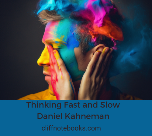 Thinking fast and slow Daniel Kahneman cliff note books