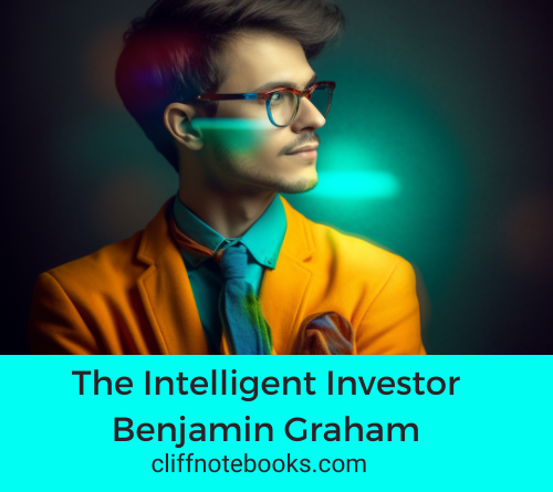 The Intelligent Investor Benjamin Graham Cliff Note Books
