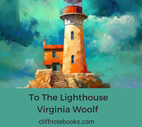 to the lighthouse viriginia woolf cliff note books