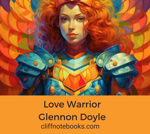 Love Warrior Glennon Doyle Cliff Note Books