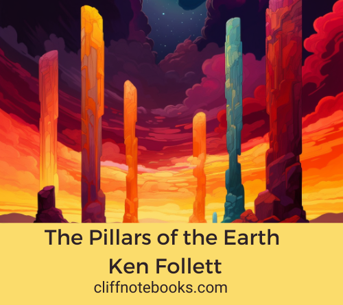 The Pillars of the Earth Ken Follett Cliff Note Books