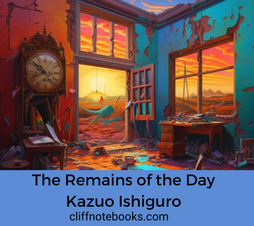 the remains of the day Kazuo Ishiguro cliff note books