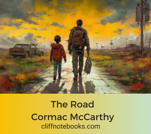 The road Cormac McCarthy cliff note books