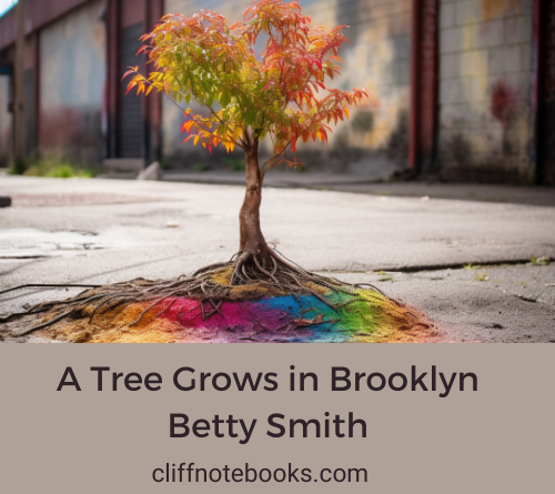 a tree grows in brooklyn betty smith cliff note books
