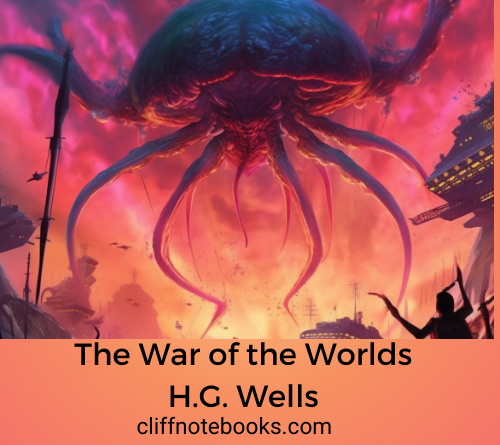 the war of the worlds h g wells cliff note books