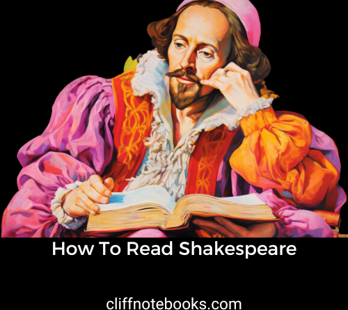 how to read shakespeare cliff note books
