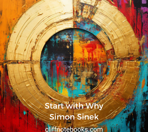 start with why simon sinek cliff note books