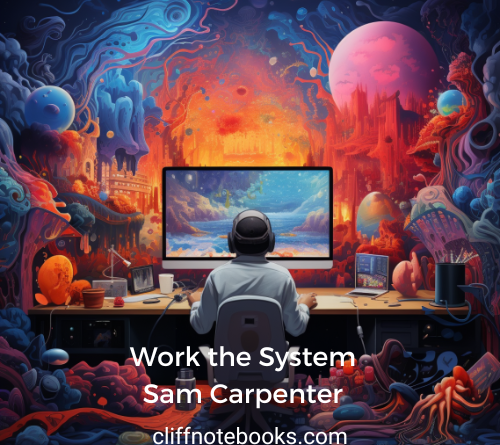 work the system sam carpenter cliff note books