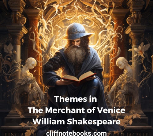 themes in the merchant of venice william shakespeare cliff note books