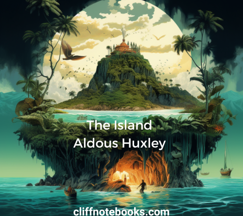 The Island Aldous Huxley Cliff Note Books