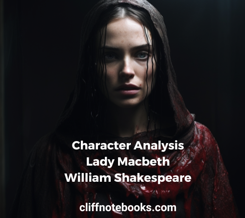 character analysis lady macbeth william shakespeare cliffnote books