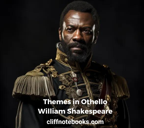 Themes in Othello Wlliam Shakespeare Cliff Note Books