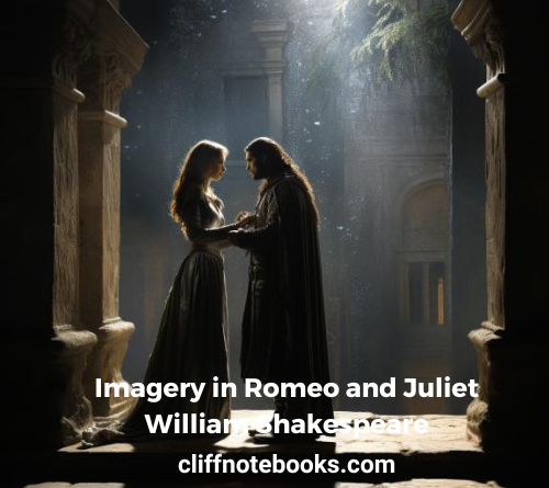 Imagery in Romeo and Juliet Cliff Note Books